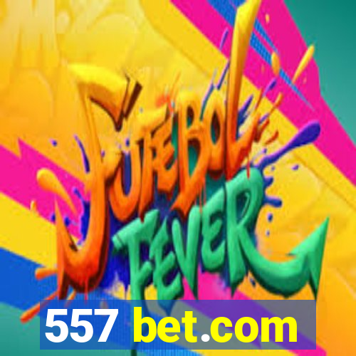 557 bet.com